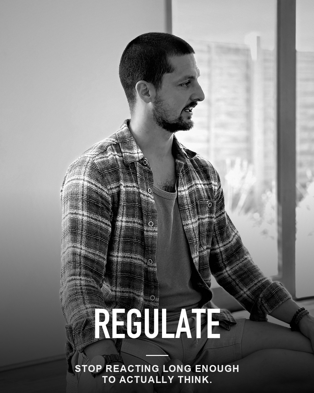 Regulate — stop being run by the reaction.
